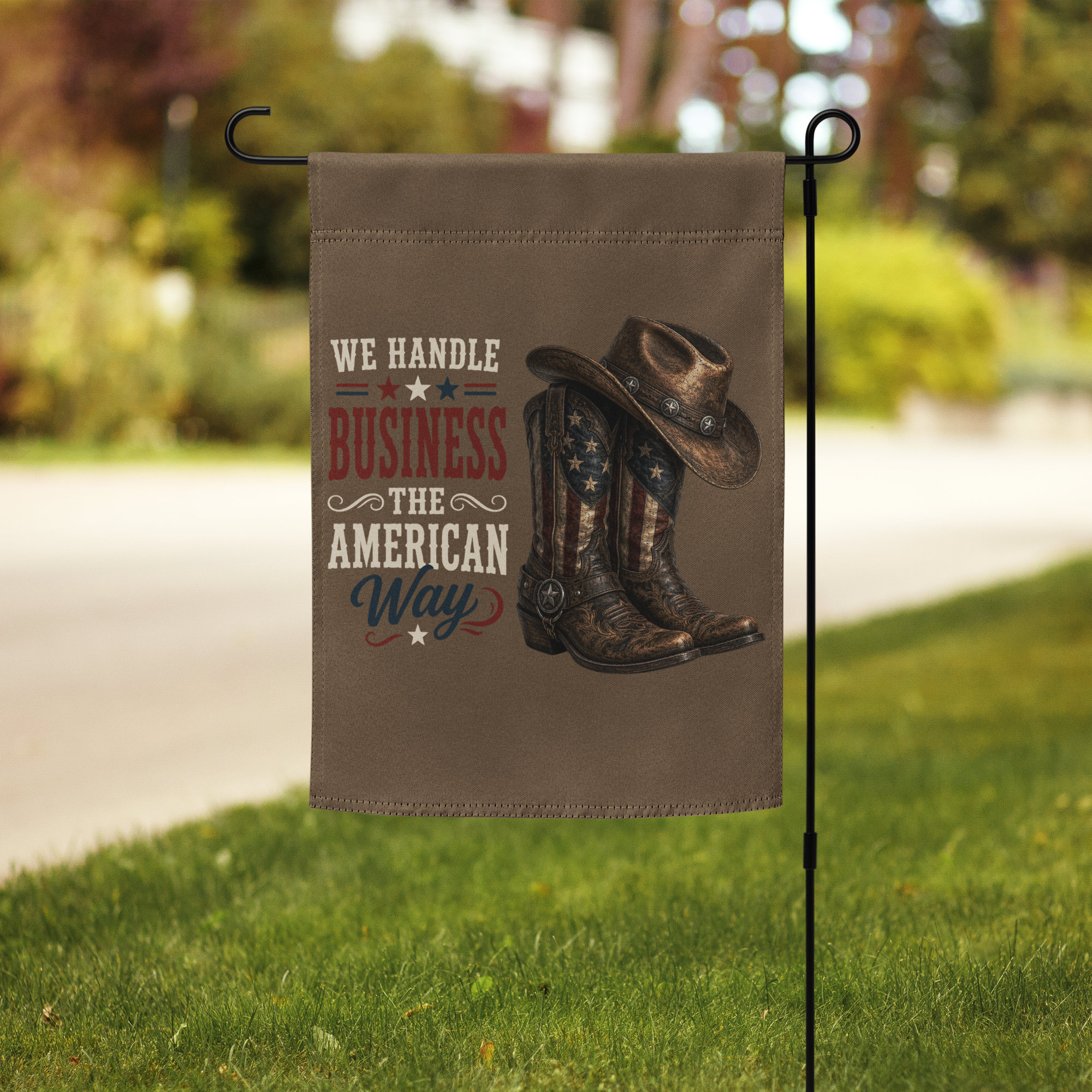 We Handle Business The American Way Garden Flag (Flag Pole Not Included)