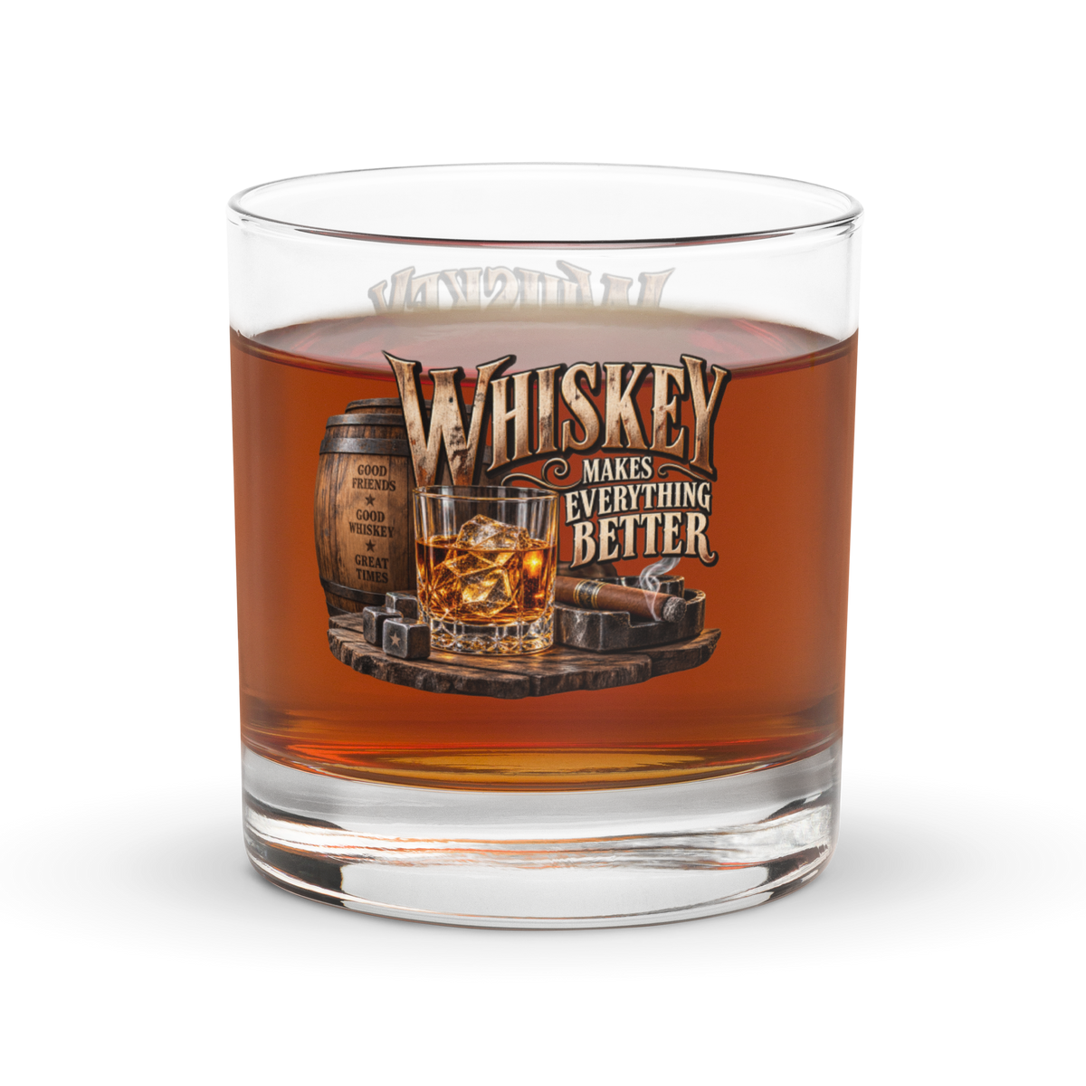 Whiskey Makes Everything Better Whiskey Rocks Glass