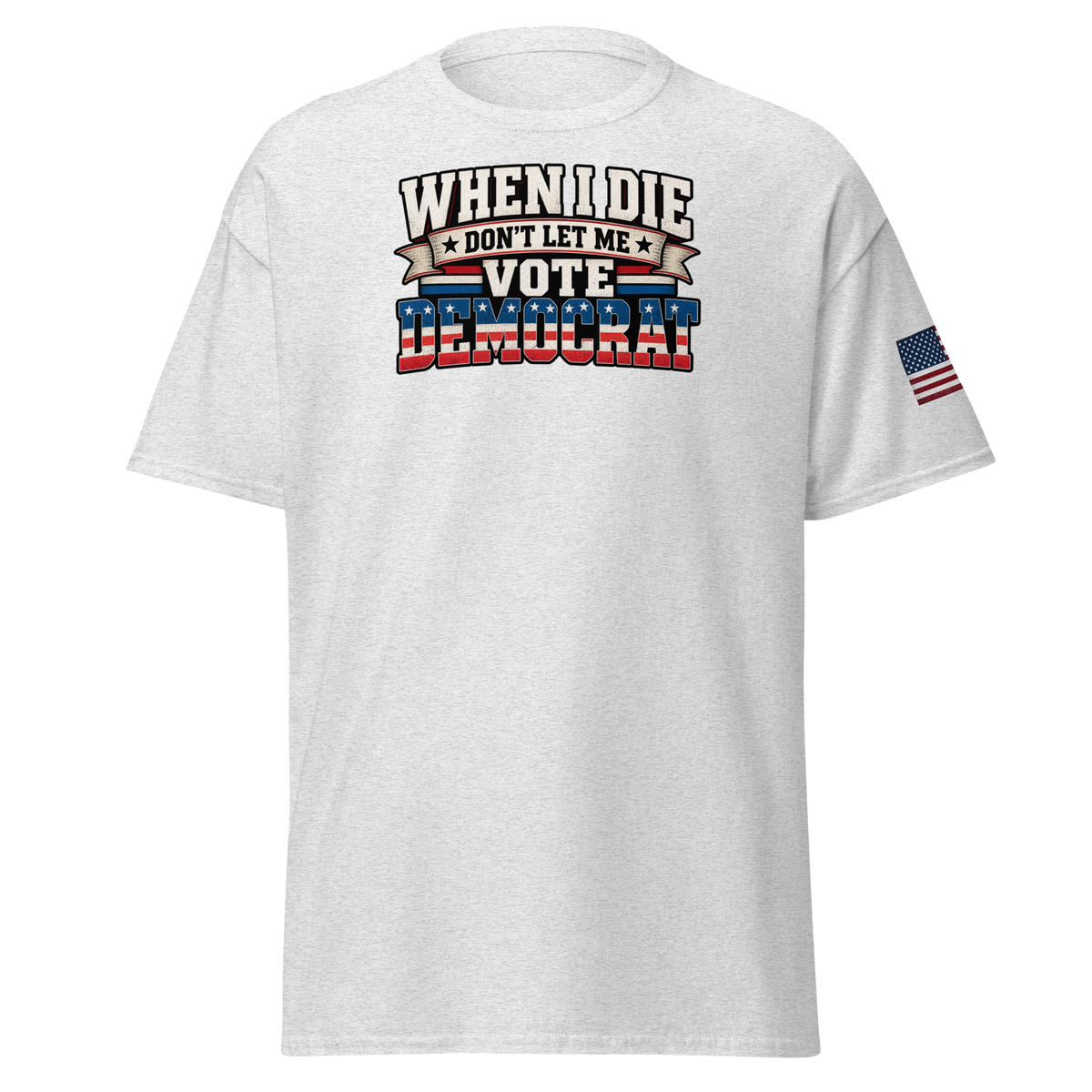 Don't Let Me Vote Democrat T-Shirt
