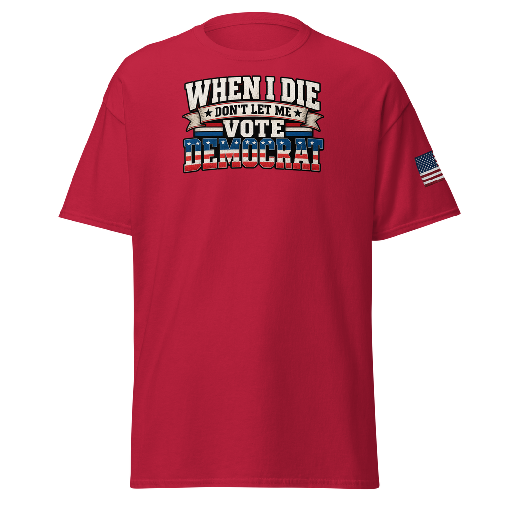 Don't Let Me Vote Democrat T-Shirt