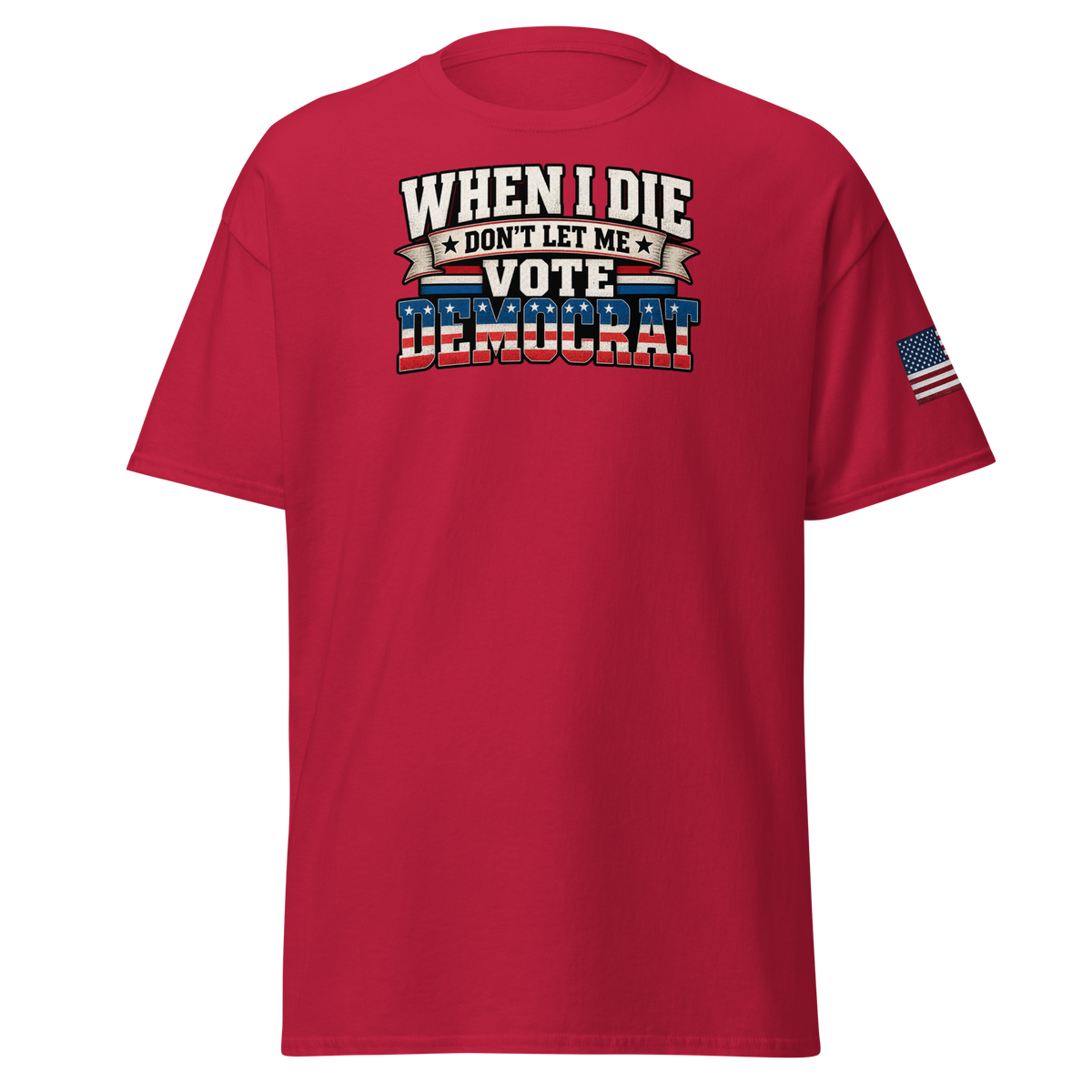 Don't Let Me Vote Democrat T-Shirt