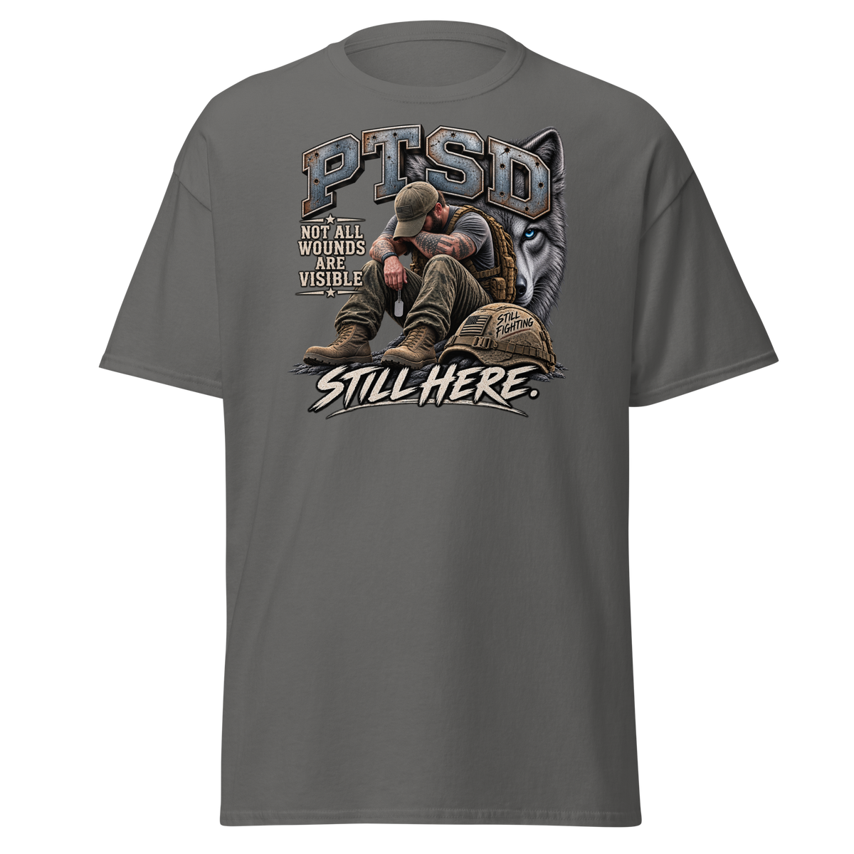 PTSD Still Here T-Shirt