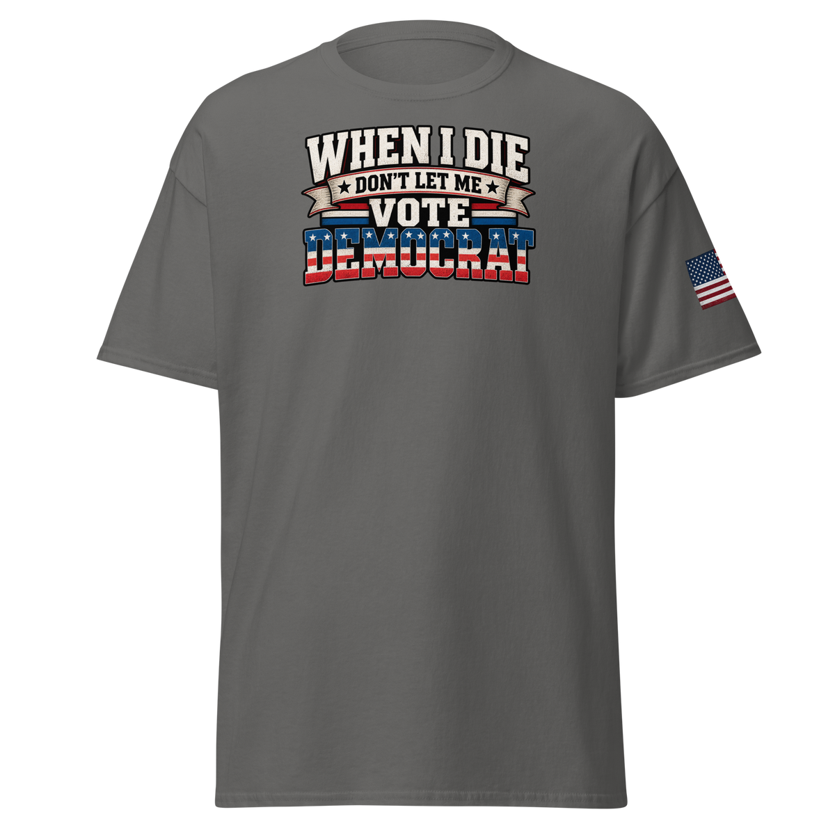 Don't Let Me Vote Democrat T-Shirt