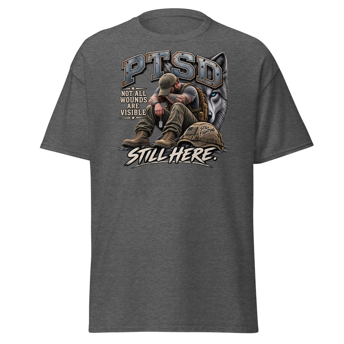 PTSD Still Here T-Shirt
