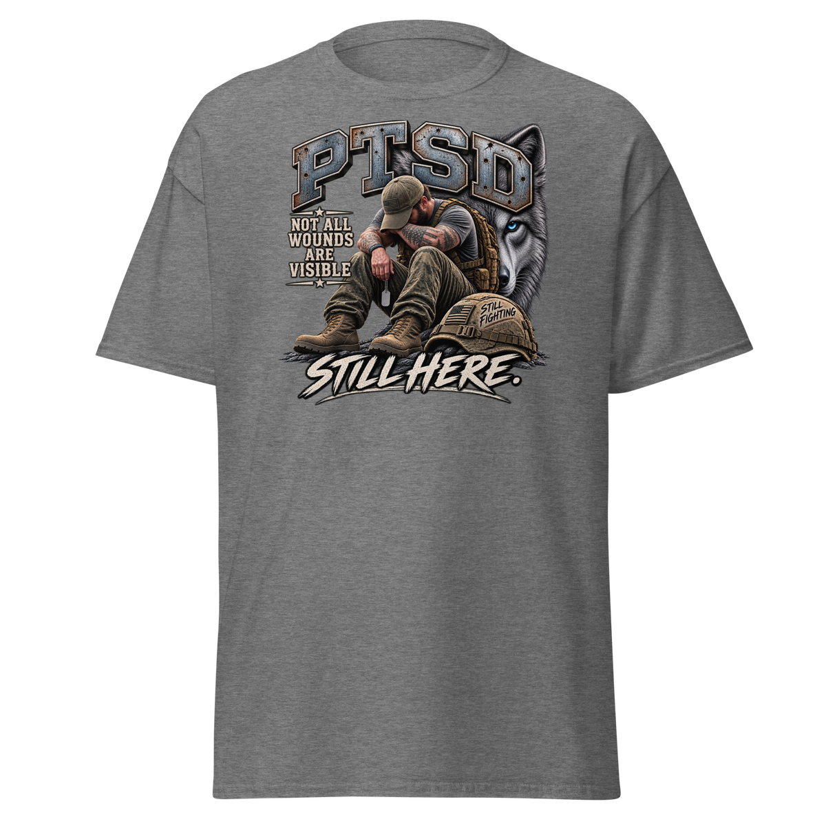 PTSD Still Here T-Shirt