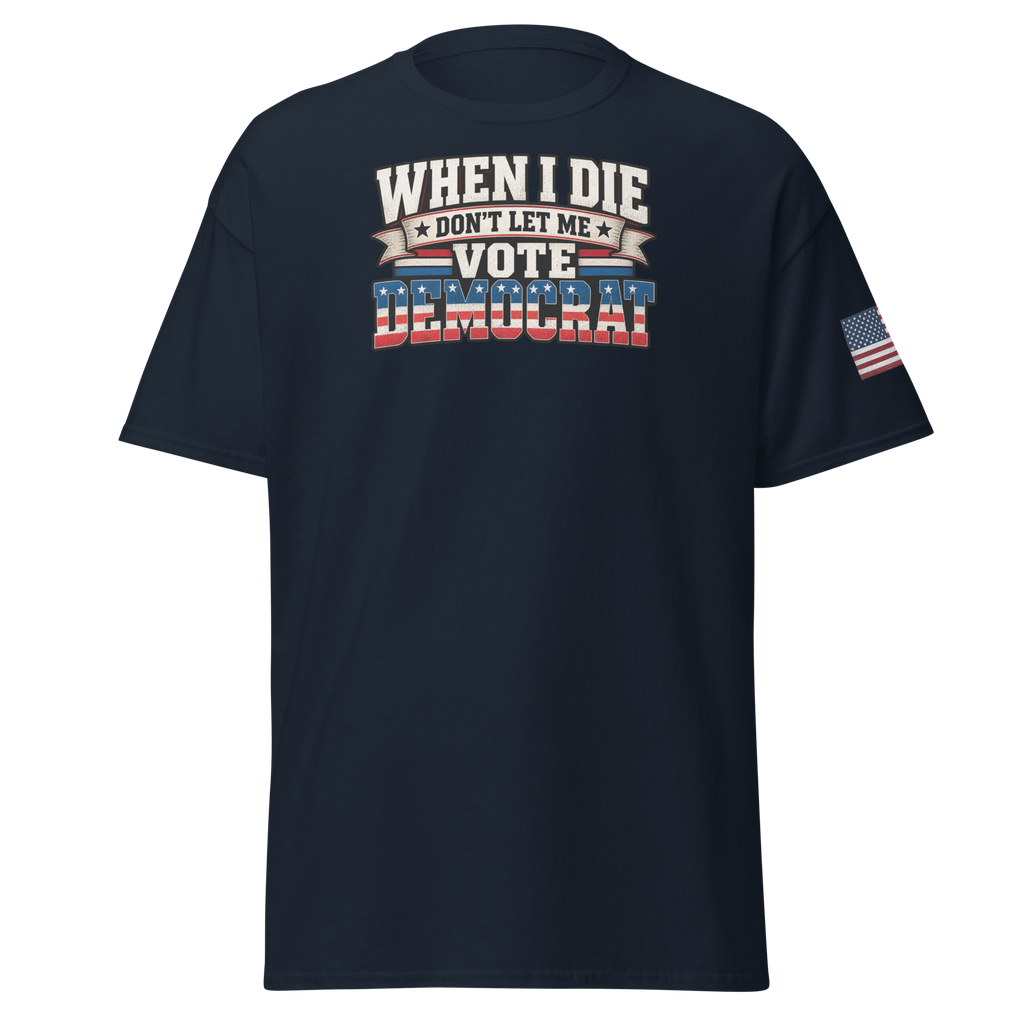 Don't Let Me Vote Democrat T-Shirt