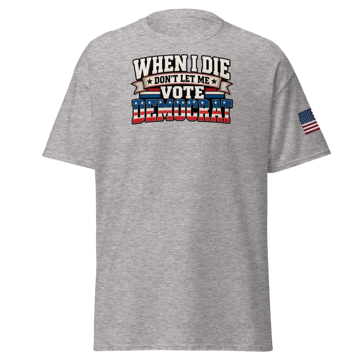 Don't Let Me Vote Democrat T-Shirt