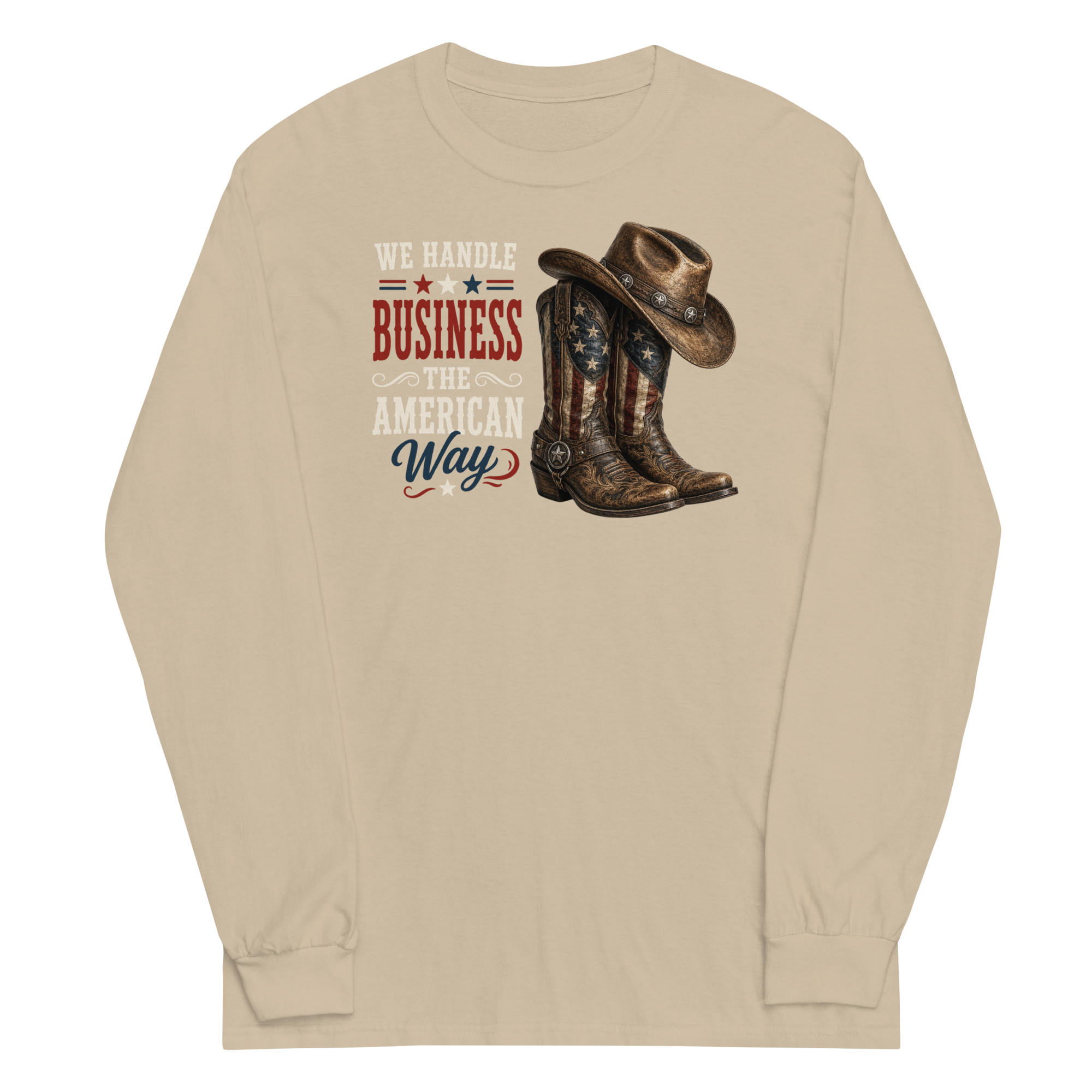 We Handle Business The American Way Long Sleeve T-Shirt